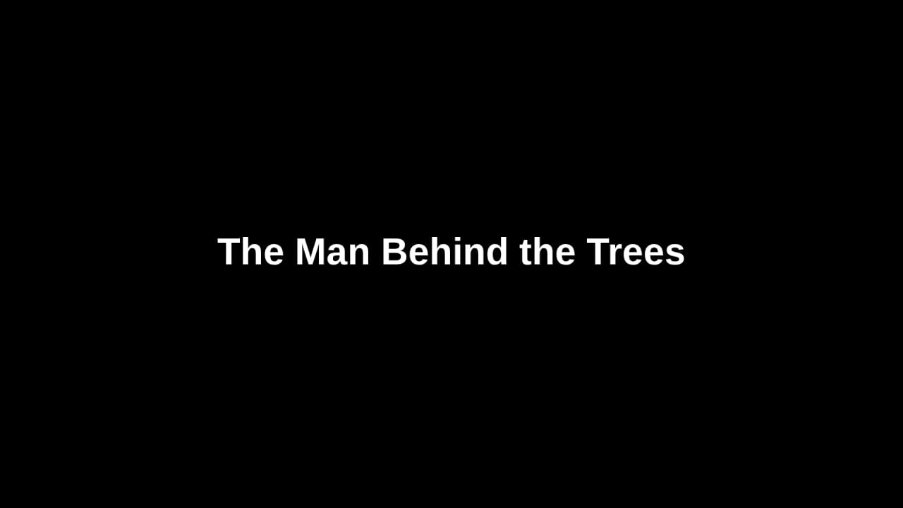 Text thumbnail with title: The Man Behind the Trees