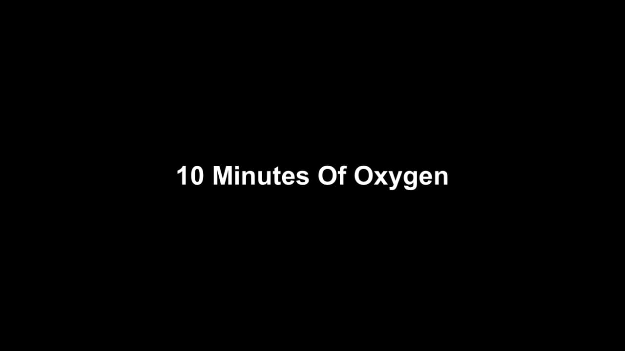 Text thumbnail with title: 10 Minutes Of Oxygen