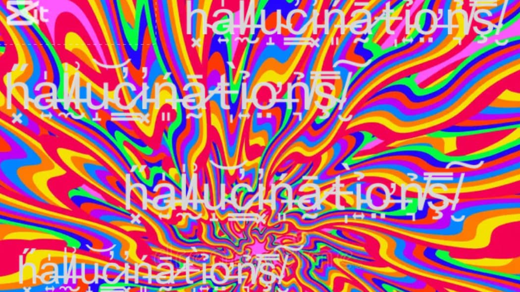 A colourful background with cryptic text reading “hallucinations”.