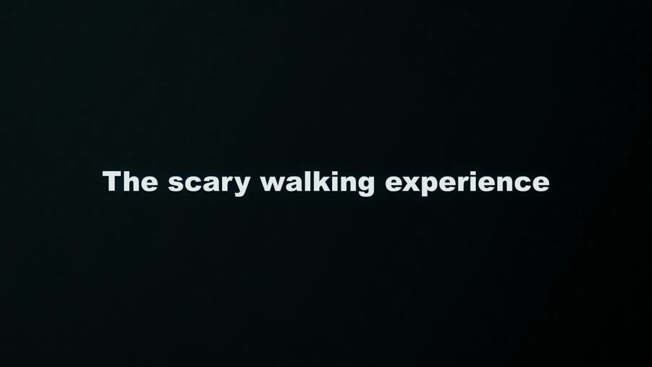 Cover image for story: The scary walking experience