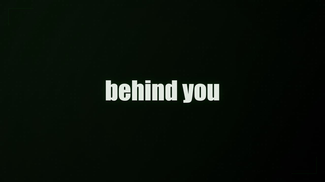Cover image for story: behind you